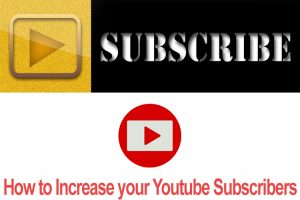 Learn how to increase your youtube subscribers
